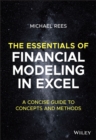 The Essentials of Financial Modeling in Excel : A Concise Guide to Concepts and Methods - Book