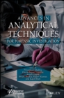 Advances in Analytical Techniques for Forensic Investigation - Book