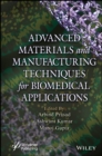 Advanced Materials and Manufacturing Techniques for Biomedical Applications - eBook