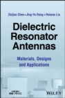 Dielectric Resonator Antennas : Materials, Designs and Applications - eBook