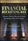 Financial Reckoning Day : Memes, Manias, Booms & Busts ... Investing In the 21st Century - Book