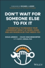 Don't Wait for Someone Else to Fix It : 8 Essentials to Enhance Your Leadership Impact at Work, Home, and Anywhere Else That Needs You - Book
