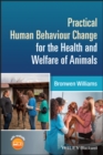 Practical Human Behaviour Change for the Health and Welfare of Animals - eBook