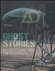 Ghost Stories : Architecture and the Intangible - eBook