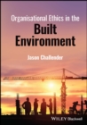 Organisational Ethics in the Built Environment - eBook