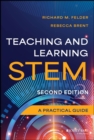 Teaching and Learning STEM : A Practical Guide - eBook