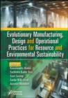 Evolutionary Manufacturing, Design and Operational Practices for Resource and Environmental Sustainability - eBook