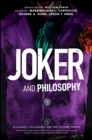 Joker and Philosophy : Why So Serious? - Book