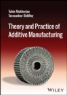 Theory and Practice of Additive Manufacturing - Book