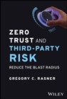 Zero Trust and Third-Party Risk : Reduce the Blast Radius - Book