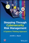 Stepping Through Cybersecurity Risk Management : A Systems Thinking Approach - eBook