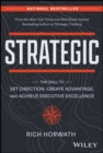 Strategic : The Skill to Set Direction, Create Advantage, and Achieve Executive Excellence - eBook