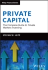 Private Capital : The Complete Guide to Private Markets Investing - eBook