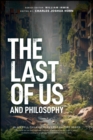 The Last of Us and Philosophy : Look for the Light - Book