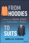 From Hoodies to Suits : Innovating Digital Assets for Traditional Finance - eBook