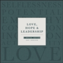 Love, Hope and Leadership : A Special Edition - Book