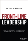 Front-Line Leadership : How to Eliminate Complacency and Build All-In Engagement - eBook