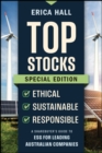 Top Stocks Special Edition - Ethical, Sustainable, Responsible : A Sharebuyer's Guide to ESG for Leading Australian Companies - eBook