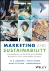 Marketing and Sustainability : Contradiction or the Path to Profitable Businesses and Sustainable Societies? - Book