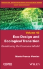 Eco-Design and Ecological Transition : Questioning the Economic Model - eBook