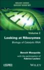 Looking at Ribozymes : Biology of Catalytic RNA - eBook