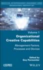Organizational Creative Capabilities : Management Factors, Processes and Devices - eBook