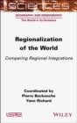 Regionalization of the World : Comparing Regional Integrations - eBook