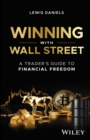 Winning with Wall Street : A Trader's Guide to Financial Freedom - Book