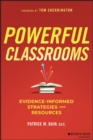 Powerful Classrooms : Evidence-informed Strategies and Resources - Book