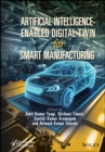 Artificial Intelligence-Enabled Digital Twin for Smart Manufacturing - eBook