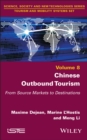 Chinese Outbound Tourism : From Source Markets to Destinations - eBook