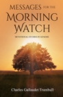 Messages for the Morning Watch : Devotional Studies in Genesis - eBook