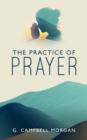 The Practice of Prayer - eBook