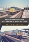 Freight Trains of the Western Region in the 1980s - Book