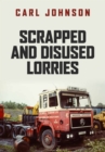 Scrapped and Disused Lorries - eBook