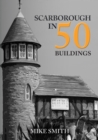 Scarborough in 50 Buildings - Book