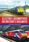 Electric Locomotives on Britain's Railways - Book