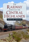 The Railway Through the Central Highlands - eBook
