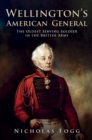 Wellington's American General : The Oldest Serving Soldier in the British Army - eBook