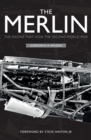 The Merlin : The Engine That Won the Second World War - Book