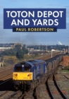 Toton Depot and Yards - Book