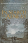 In Search of Aeneas : Classical Myth or Bronze Age Hero? - Book