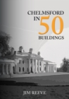 Chelmsford in 50 Buildings - eBook