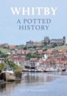 Whitby: A Potted History - Book