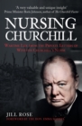 Nursing Churchill : Wartime Life from the Private Letters of Winston Churchill's Nurse - Book