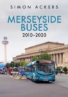 Merseyside Buses 2010-2020 - Book