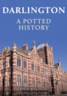 Darlington: A Potted History - Book