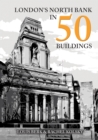 London's North Bank in 50 Buildings - Book