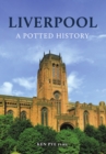 Liverpool: A Potted History - Book