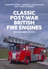 Classic Post-war British Fire Engines : Fire Brigades in 1973 - Book